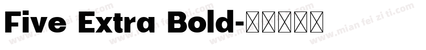 Five Extra Bold字体转换